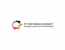 Lowongan Kerja PT Pertamina Rosneft Pengolahan dan Petrokimia Mei 2024